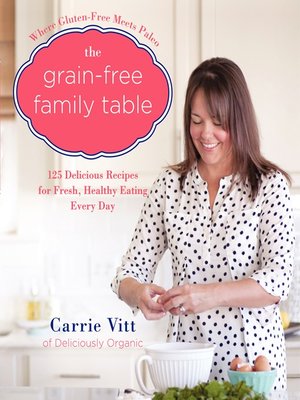 cover image of The Grain-Free Family Table